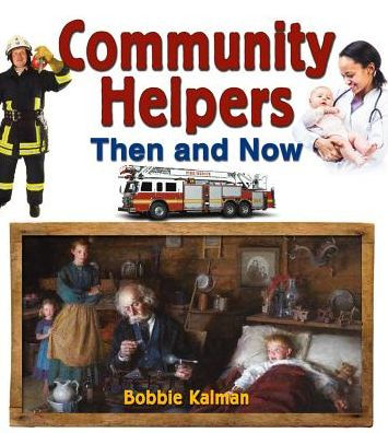 Community Helpers Then and Now