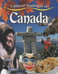 Title: Cultural Traditions in Canada, Author: Molly Aloian