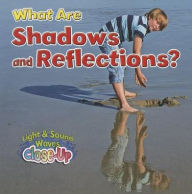 Title: What Are Shadows and Reflections?, Author: Robin Johnson