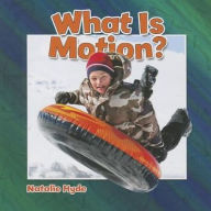 Title: What Is Motion?, Author: Natalie Hyde