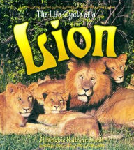 Title: The Life Cycle of a Lion, Author: Bobbie Kalman
