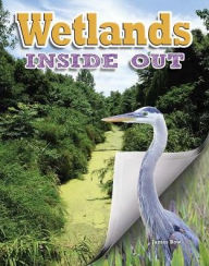 Title: Wetlands Inside Out, Author: James Bow