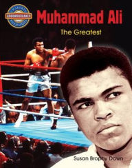 Title: Muhammad Ali: The Greatest, Author: Susan Brophy Down