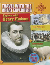 Title: Explore with Henry Hudson, Author: Tim Cooke
