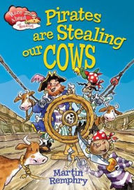 Title: Pirates Are Stealing Our Cows, Author: Martin Remphry