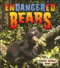 Title: Endangered Bears, Author: Bobbie Kalman