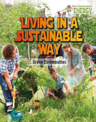 Title: Living in a Sustainable Way: Green Communities, Author: Megan Kopp
