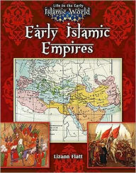 Title: Early Islamic Empires, Author: Lizann  Flatt