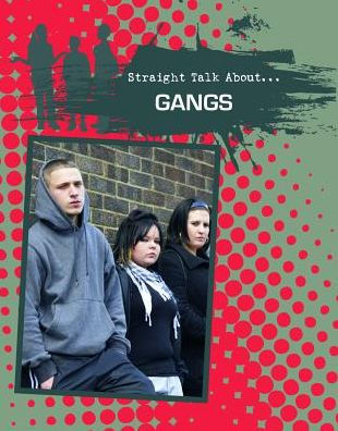 Gangs (Straight Talk About Series)