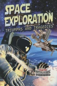Title: Space Exploration: Triumphs and Tragedies, Author: Sonya Newland