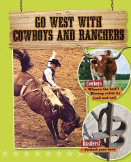 Title: Go West with Cowboys and Ranchers, Author: Tim Cooke