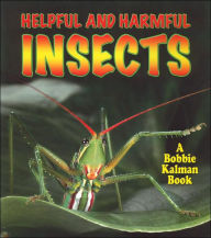 Title: Helpful and Harmful Insects (World of Insects Series), Author: Molly Aloian
