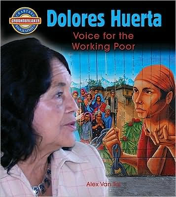 Dolores Huerta: Voice for the Working Poor