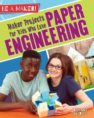 Title: Maker Projects for Kids Who Love Paper Engineering, Author: Rebecca Sjonger