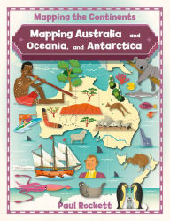 Title: Mapping Australia and Oceania, and Antarctica, Author: Paul Rockett