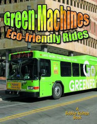 Title: Green Machines: Eco-friendly Rides, Author: Lynn Peppas
