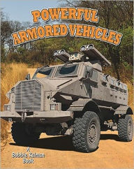 Title: Powerful Armored Vehicles, Author: Lynn Peppas