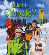 Title: What is climate?, Author: Bobbie Kalman