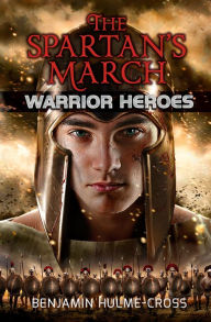 Title: The Spartan's March, Author: Benjamin Hulme-Cross