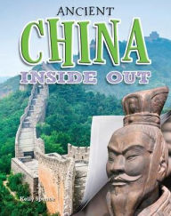 Title: Ancient China Inside Out, Author: Kelly Spence