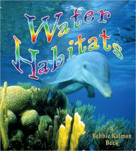 Title: Water Habitats, Author: Molly Aloian