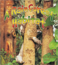 Title: A Rainforest Habitat, Author: Molly Aloian