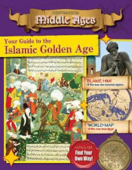 Title: Your Guide to the Islamic Golden Age, Author: Tim Cooke