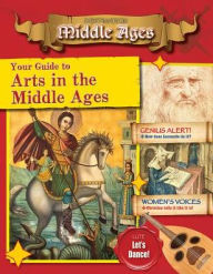 Title: Your Guide to the Arts in the Middle Ages, Author: Cynthia O'Brien