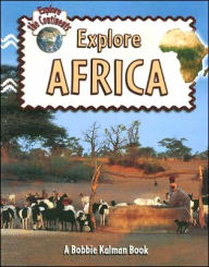 Title: Explore Africa, Author: Bobbie Kalman