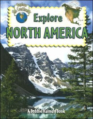 Title: Explore North America, Author: Molly Aloian