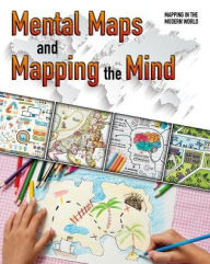 Title: Mental Maps and Mapping the Mind, Author: Enzo George