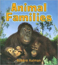 Title: Animal Families, Author: Bobbie Kalman