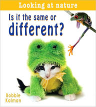 Title: Is It the Same or Different?, Author: Bobbie Kalman