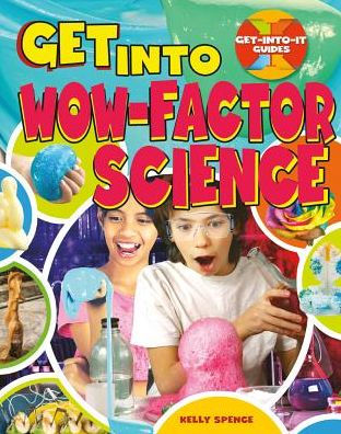 Get Into Wow-Factor Science