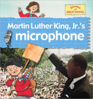 Title: Martin Luther King Jr.'s Microphone, Author: Gerry Bailey