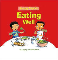 Title: Eating Well, Author: Liz Gogerly