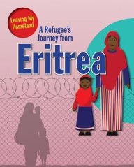 Title: A Refugee's Journey from Eritrea, Author: Linda Barghoorn