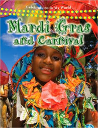 Title: Mardi Gras and Carnival, Author: Molly Aloian