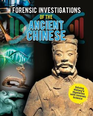 Forensic Investigations of the Ancient Chinese