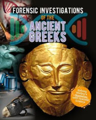 Title: Forensic Investigations of the Ancient Greeks, Author: Heather C. Hudak