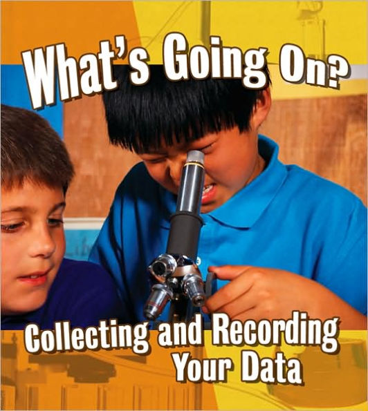 What's Going On? Collecting and Recording Your Data