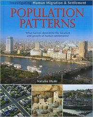 Title: Population Patterns: What Factors Determine the Location and Growth of Human Settlements?, Author: Natalie Hyde