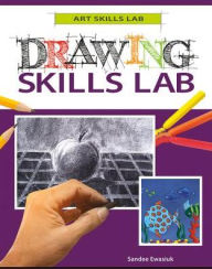 Title: Drawing Skills Lab, Author: Sandee Ewasiuk