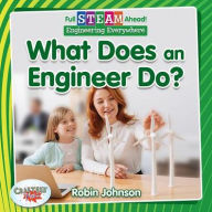 Title: What Does an Engineer Do?, Author: Robin Johnson