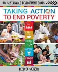 Title: Taking Action to End Poverty, Author: Rebecca Sjonger