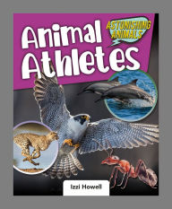 Title: Animal Athletes, Author: Izzi Howell