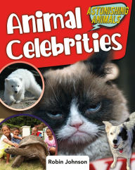 Title: Animal Celebrities, Author: Robin Johnson