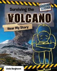 Title: Surviving the Volcano: Hear My Story, Author: Linda Barghoorn