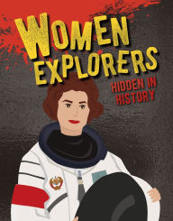 Title: Women Explorers Hidden in History, Author: Ellen Rodger