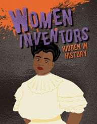 Title: Women Inventors Hidden in History, Author: Petrice Custance